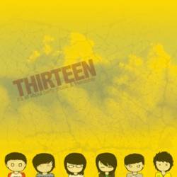 Thirteen (IDN) : It's All About Party, Music & Friendship
